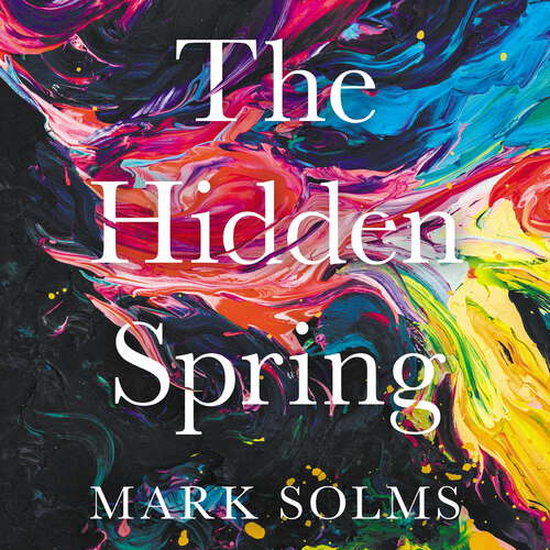 Book cover of The Hidden Spring: A Journey to the Source of Consciousness