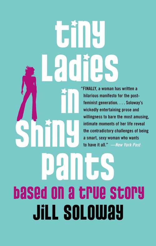 Book cover of Tiny Ladies in Shiny Pants: Based on a True Story