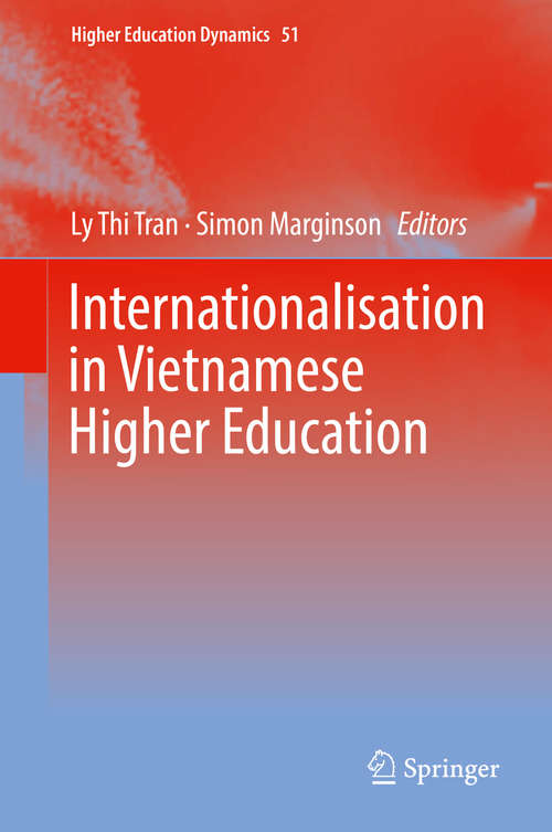 Internationalisation in Vietnamese Higher Education (Higher Education Dynamics #51)