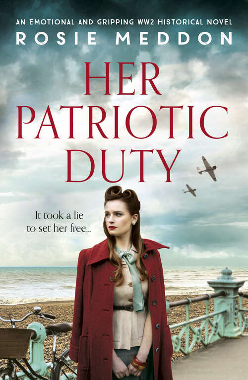 Book cover of Her Patriotic Duty: An emotional and gripping WW2 historical novel (On the Home Front)