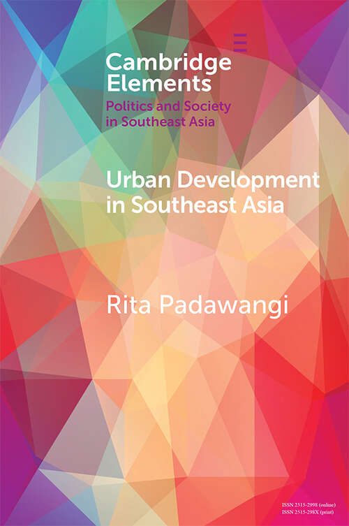 Book cover of Urban Development in Southeast Asia (Elements in Politics and Society in Southeast Asia)