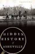 Hidden History of Asheville (Hidden History)