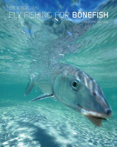 Book cover of Fly Fishing for Bonefish, New and Revised