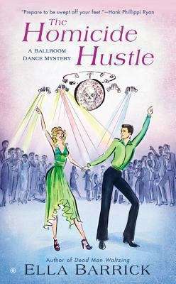 Book cover of The Homicide Hustle (Ballroom Dance Mystery Series #3)