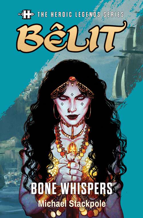 Book cover of Bêlit: The Heroic Legends Series (The Heroic Legends Series #11)