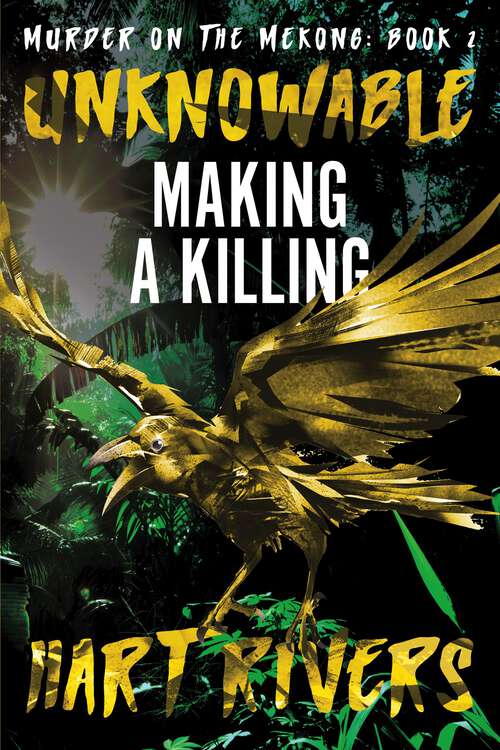 Book cover of UNKNOWABLE: Vietnam War Psychological Thriller (Murder on the Mekong #2)