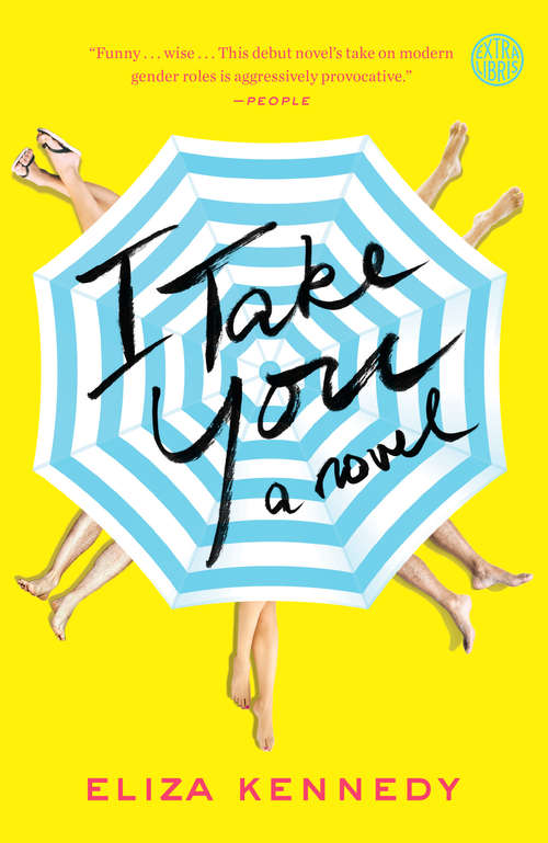 Book cover of I Take You: A Novel