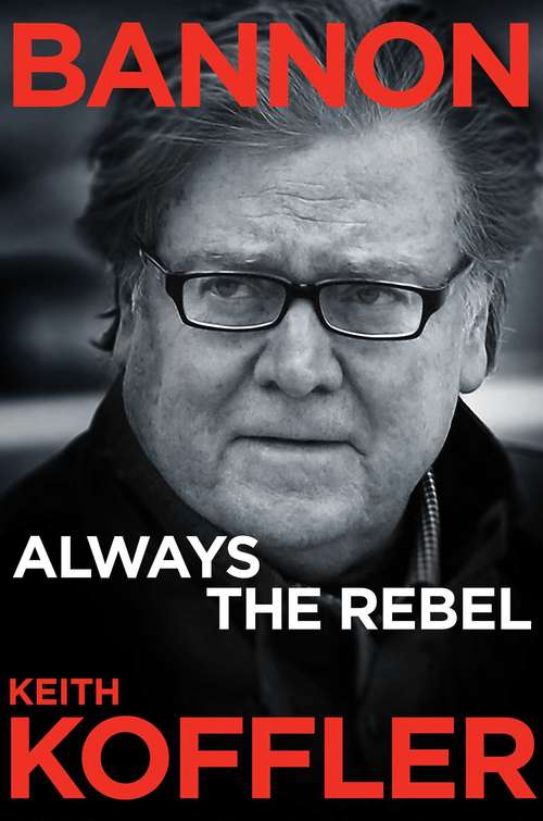 Book cover of Bannon: Always the Rebel