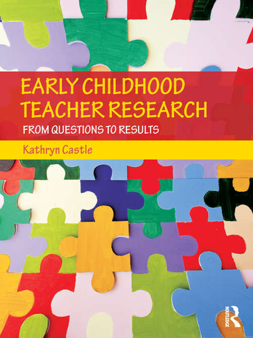 Book cover of Early Childhood Teacher Research: From Questions to Results
