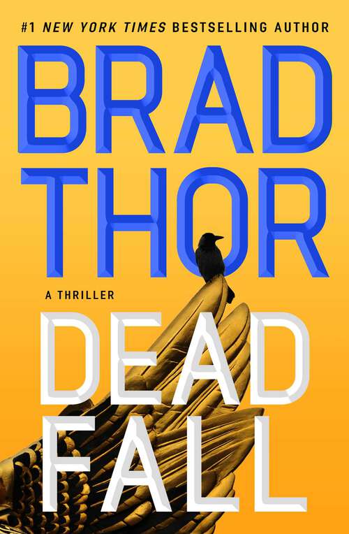 Book cover of Dead Fall: A Thriller (The Scot Harvath Series #22)