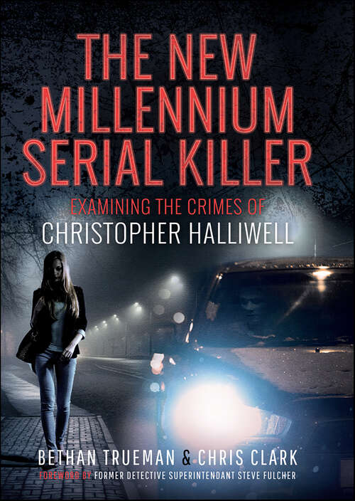 Book cover of The New Millennium Serial Killer: Examining the Crimes of Christopher Halliwell