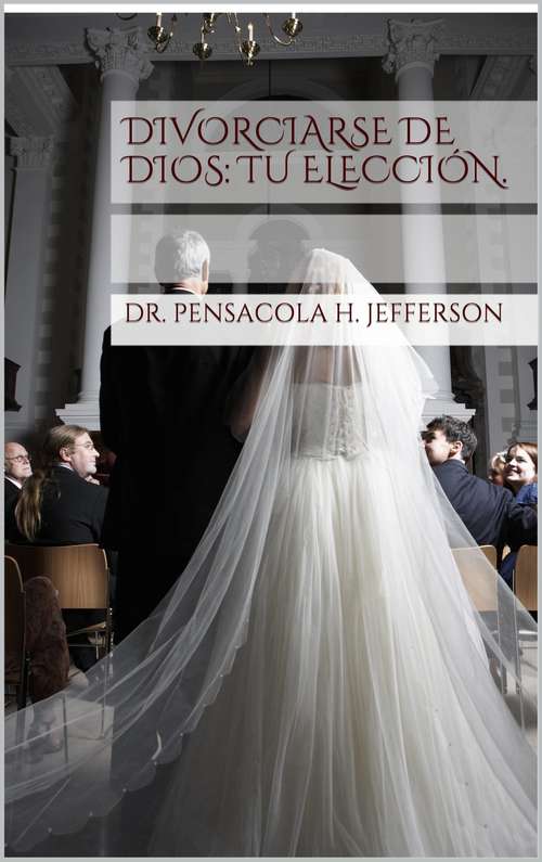 Book cover of Divorciarse de Dios: Tu elección.