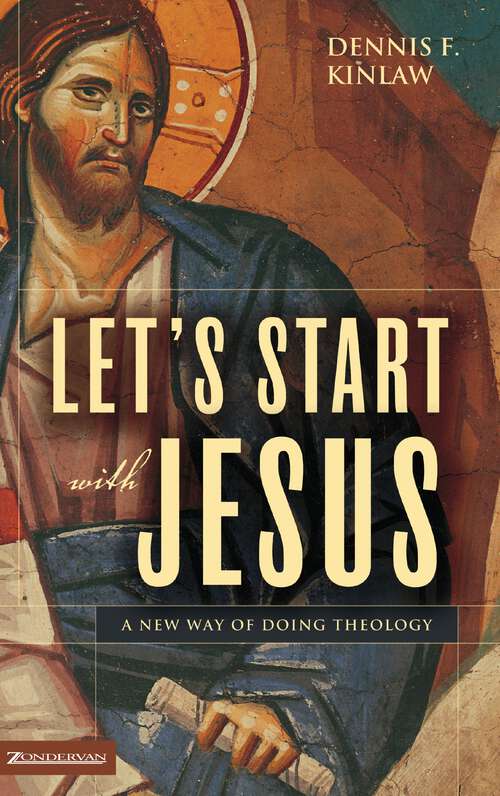 Book cover of Let's Start with Jesus: A New Way of Doing Theology