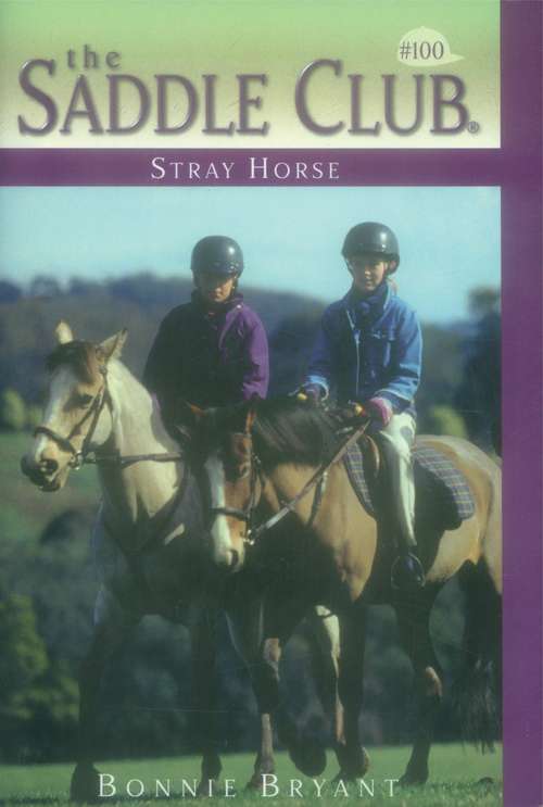 Stray Horse (Saddle Club #100)