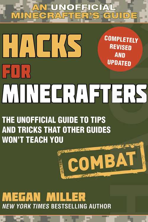 Book cover of Hacks for Minecrafters: The Unofficial Guide to Tips and Tricks That Other Guides Won't Teach You (Hacks For Minecrafters Ser. #2)