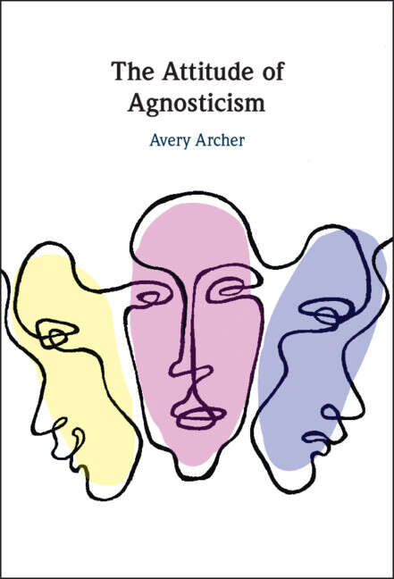 Book cover of The Attitude of Agnosticism