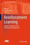 Reinforcement Learning: Optimal Feedback Control with Industrial Applications (Advances in Industrial Control)