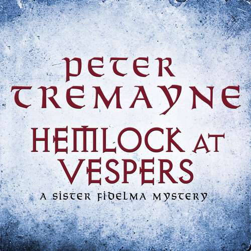 Book cover of Hemlock at Vespers: A collection of gripping Celtic mysteries you won't be able to put down (Sister Fidelma)