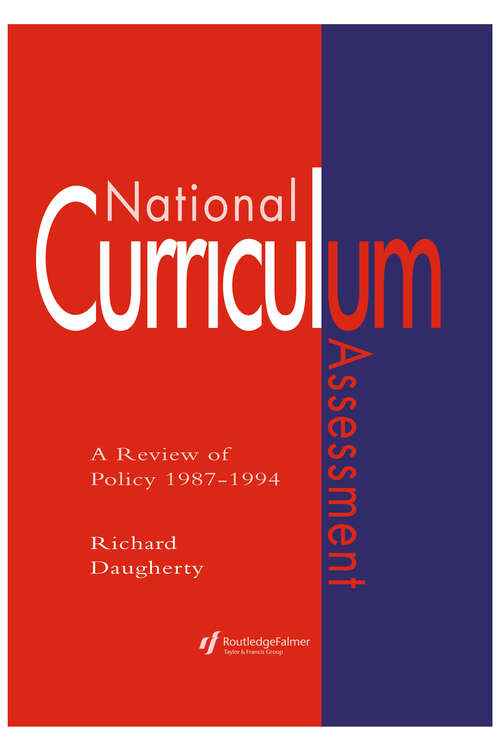 Book cover of National Curriculum Assessment: A Review Of Policy 1987-1994