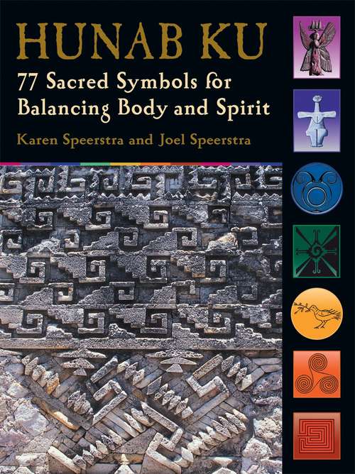 Book cover of Hunab Ku: 77 Sacred Symbols for Balancing Body and Spirit
