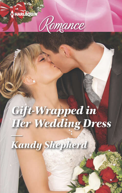 Book cover of Gift-Wrapped in Her Wedding Dress (Original) (Sydney Brides #1)