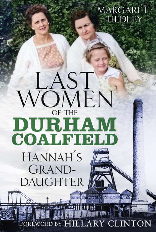 Book cover of The Last Women of the Durham Coalfield: Hannah's Granddaughter (Women of the Durham Coalfield #3)