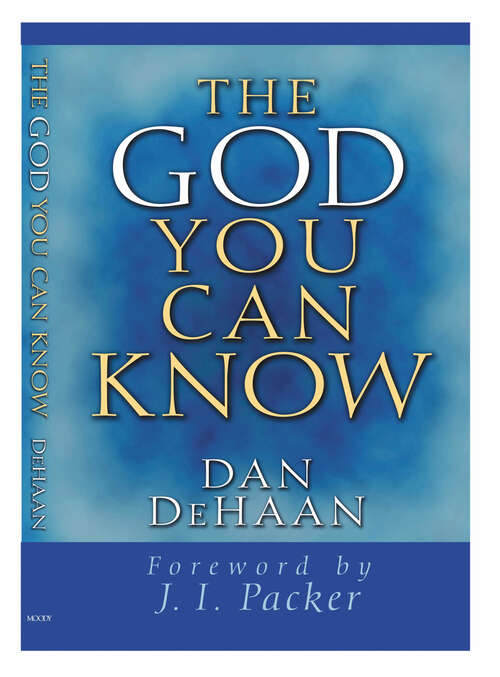 Book cover of The God You Can Know (New Edition)
