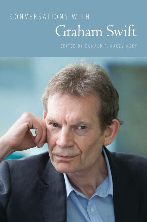 Book cover of Conversations with Graham Swift (EPUB Single) (Literary Conversations Series)