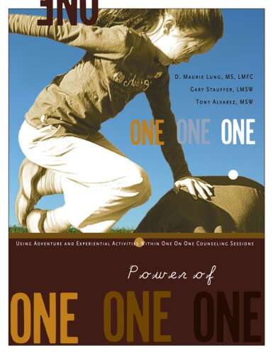Book cover of Power of One: Using Adventure and Experiential Activities Within One on One Counseling Sessions