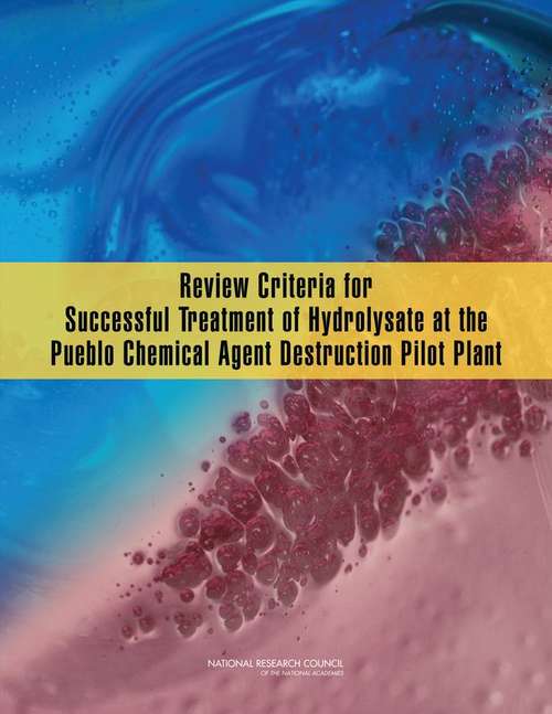 Book cover of Review Criteria for Successful Treatment of Hydrolysate at the Pueblo Chemical Agent Destruction Pilot Plant