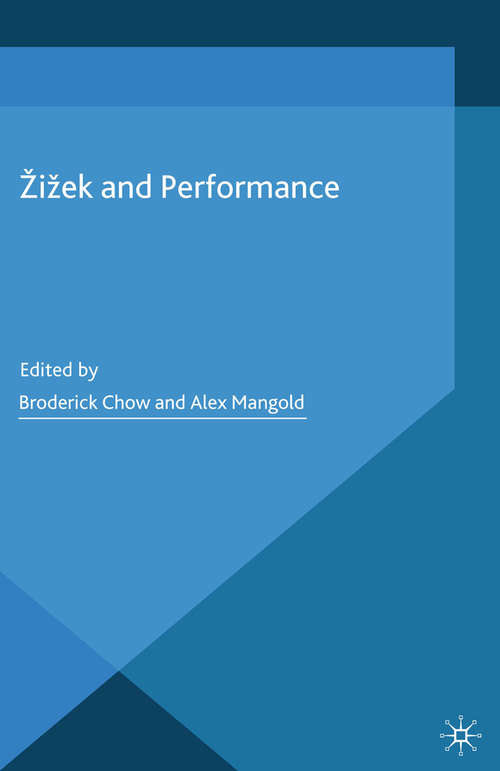 Žižek and Performance (Performance Philosophy)