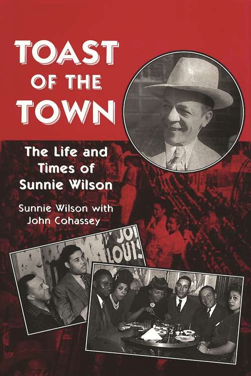 Book cover of Toast of the Town: The Life and Times of Sunnie Wilson (Great Lakes Books Series)