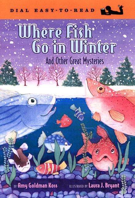 Book cover of Where Fish Go in Winter and Other Great Mysteries