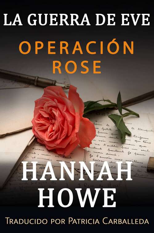 Book cover of Operación Rose: La guerra de Eve: Heroínas de la DOE (Serie Heroínas de la DOE #7)