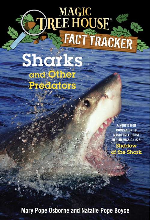 Book cover of Magic Tree House Fact Tracker #32: Sharks and Other Predators