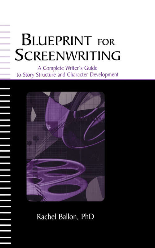 Book cover of Blueprint for Screenwriting: A Complete Writer's Guide to Story Structure and Character Development (2)