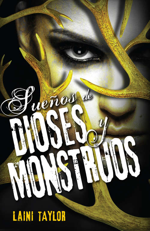 Book cover of Sueños de dioses y monstruos: Hija de Humo y Hueso tercera parte (Hija de humo y hueso: Volumen 3)