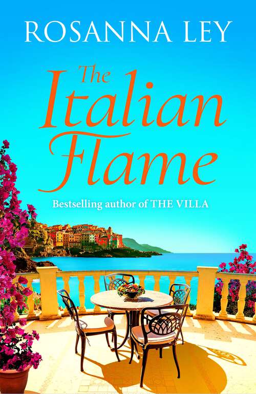 Book cover of The Italian Flame: a sweeping and epic escapist read, from the author of THE VILLA