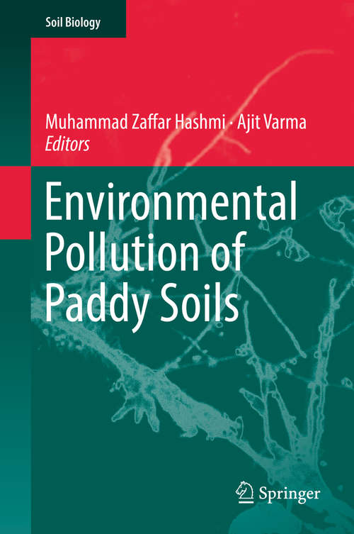 Environmental Pollution of Paddy Soils (Soil Biology #53)