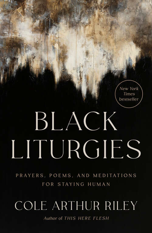 Book cover of Black Liturgies: Prayers, Poems, and Meditations for Staying Human