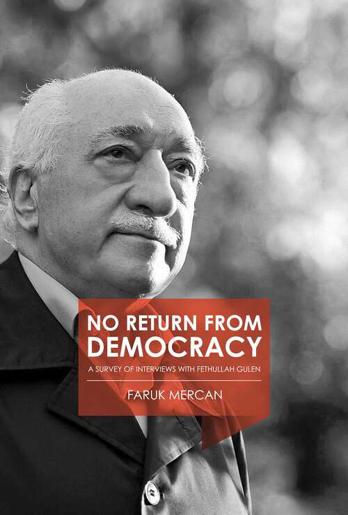 Book cover of No Return from Democracy: A Survey of Interviews with Fethullah Gulen