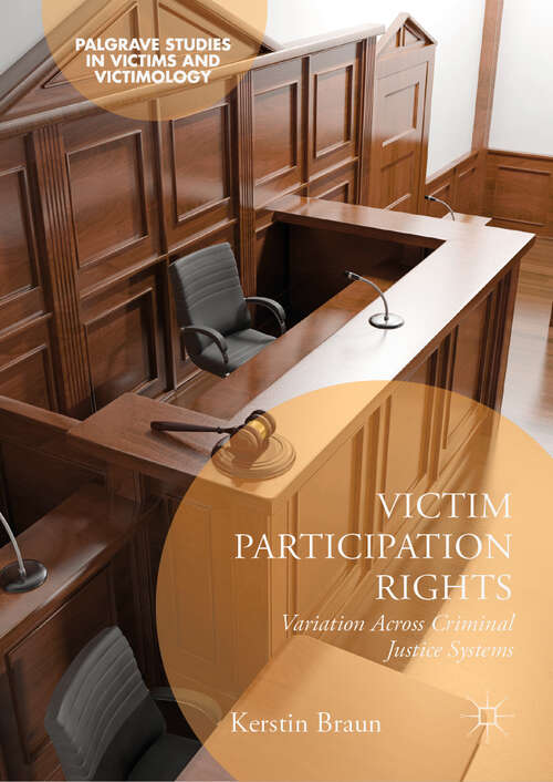 Book cover of Victim Participation Rights: Variation Across Criminal Justice Systems (1st ed. 2019) (Palgrave Studies in Victims and Victimology)