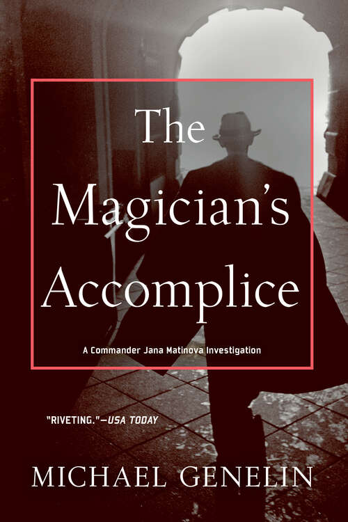 Book cover of The Magician's Accomplice: A Jana Matinova Investigation Set In Slovakia (A Commander Jana Matinova Investigation #3)