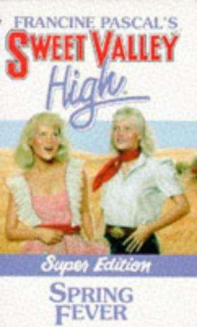 Book cover of Spring Fever (Sweet Valley High Super Edition #6)