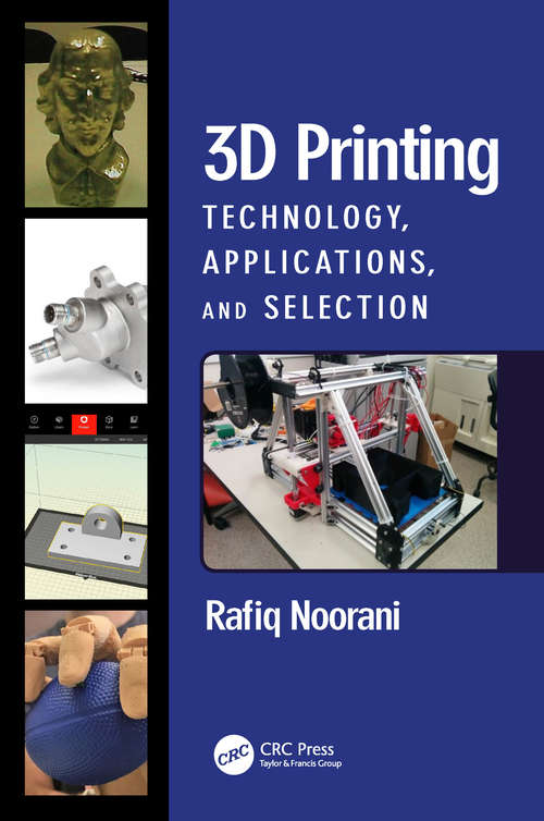 Book cover of 3D Printing: Technology, Applications, and Selection