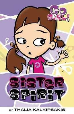 Book cover of Sister Spirit (Go Girl! #3)