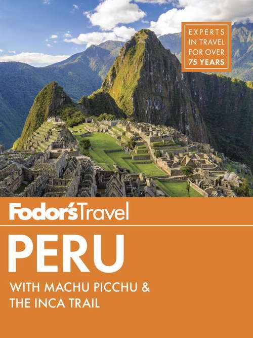 Book cover of Fodor's Peru: with Machu Picchu & the Inca Trail