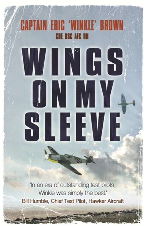 Wings On My Sleeve: The World's Greatest Test Pilot tells his story