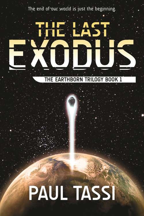 Book cover of The Last Exodus: The Earthborn Trilogy Book 1 (Earthborn Trilogy #1)