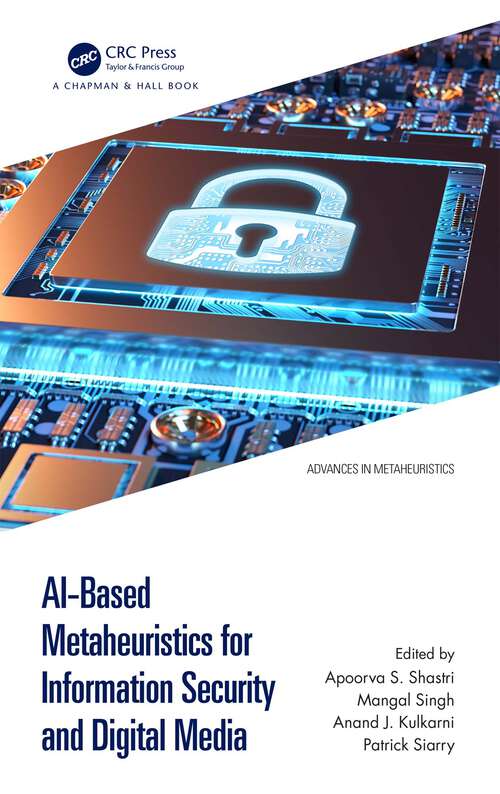 Book cover of AI-Based Metaheuristics for Information Security and Digital Media (Advances in Metaheuristics)